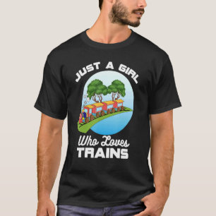 T-shirt Train Pour Les Filles Juste Une Fille Qui Aime Les