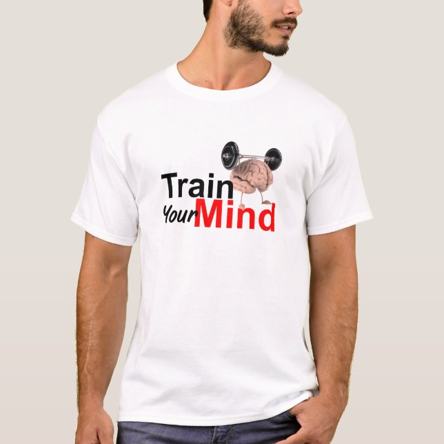 T-shirt Train Your Mind Motivational Brain Workout Design (Devant)