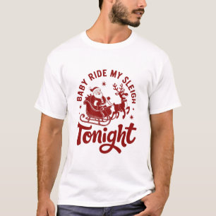 T-shirt Traîneau du Père Noël Snarky Noël Humour Sarcastiq