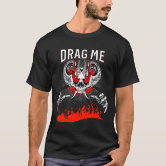 T-shirt Traînez-moi en enfer, drôle 