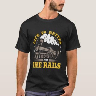T-shirt Trainspotter Train Lover Life is Better On The Rai