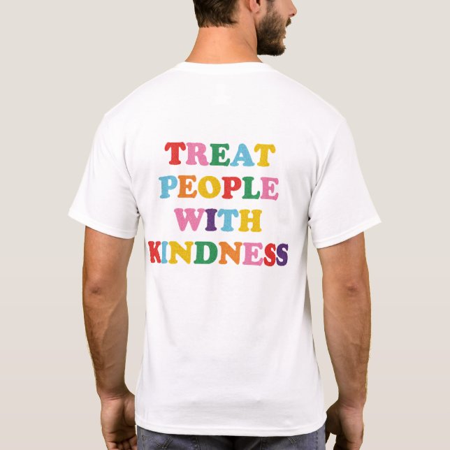 T-shirt Traiter Les Gens Avec Gentillesse (Dos)
