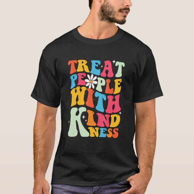 T-shirt Traiter Les Gens Avec Gentillesse TPWK Inspiration (Devant)