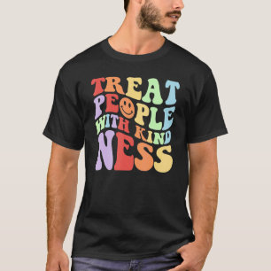T-shirt Traitez les gens avec gentillesse TPWK Tendance Pr