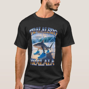 T-shirt Tralalero Tralala Funny Shark meme Bootleg Italien