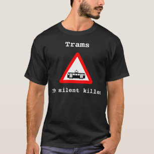 T-shirt Trams - le tueur silencieux