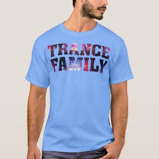 T-shirt Trance Family EDM Electronic Dance Music DJ Rave P