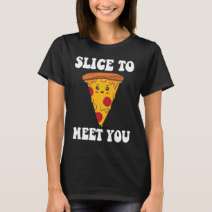 T-shirt Trancher Pour Vous Rencontrer Pizza Maker