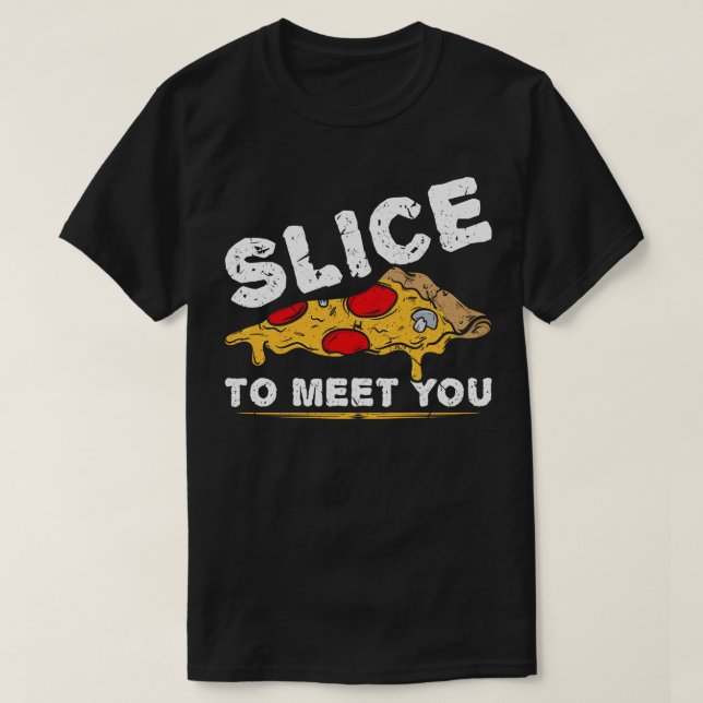 T-shirt Trancher pour vous rencontrer Pzza (Design devant)