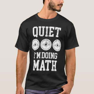 T-shirt Tranquille Je fais Math Poids Bodybuilding Gy