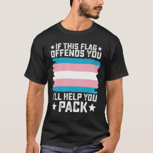 T-shirt Trans Si Ce Drapeau Vous Offense Je Vous Aiderai à