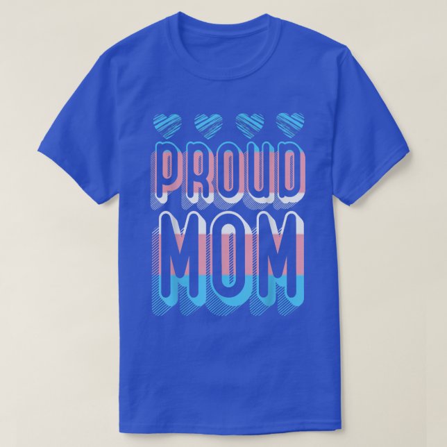 T-shirt Transgender Fière Maman LGBTQ Pride Mois Trans Que (Design devant)