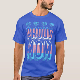 T-shirt Transgender Fière Maman LGBTQ Pride Mois Trans Que
