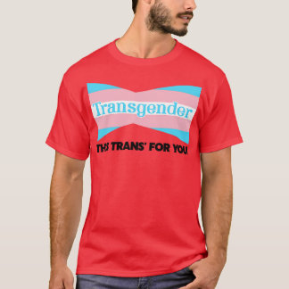 T-shirt Transgenre Cette Trans Pour Vous