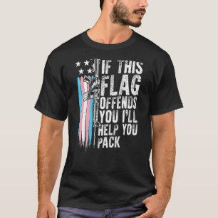 T-shirt Transgenre Si Ce Drapeau Vous Offense 15 Gun Rig