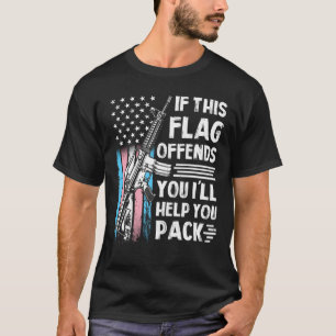 T-shirt Transgenre Si Ce Drapeau Vous Offense Un Fusil D'A