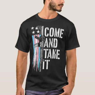 T-shirt Transgenre Venez Et Prenez-Le AR15 Gun Rights Tran