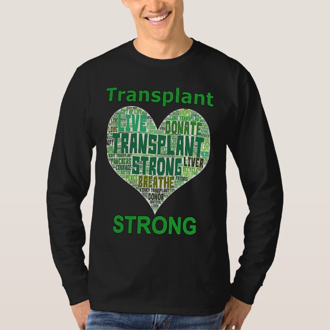 T-shirt Transplant Strong Heart Word Lung Kidney Heart Liv (Devant)