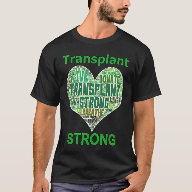 T-shirt Transplant Strong Heart Word Lung Kidney Heart Liv (Devant)