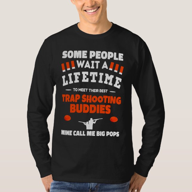 T-shirt Trap Shooting Buddies Call Me BIG POPS Trap Shooti (Devant)