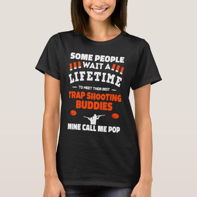 T-shirt Trap Shooting Buddies Call Me POP Trap Shooting (Devant)