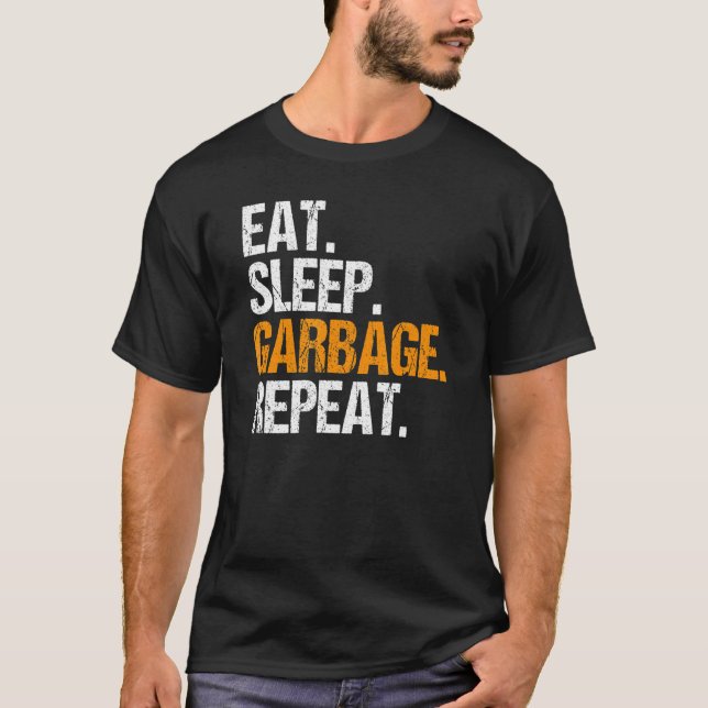 T-shirt Trashman Mange Sleep Garbage Répéter Garbage Man (Devant)