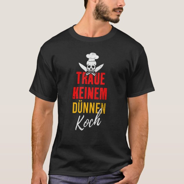 T-shirt Traue Keiner Dünnen Koch Essen Grill Chef (Devant)