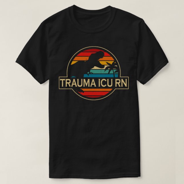 T-shirt Trauma ICU RN Dinosaur (Design devant)