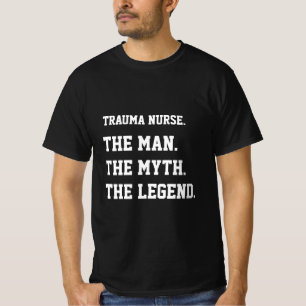 T-shirt Trauma Infirmer L'Homme Le Mythe La Légende