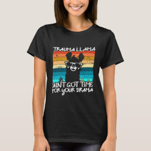 T-shirt Trauma Llama Aint a du temps pour votre infirmière