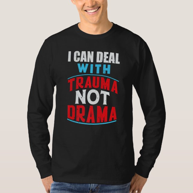 T-shirt Trauma Not Drama  Nursing Grad Healthcare Worker R (Devant)
