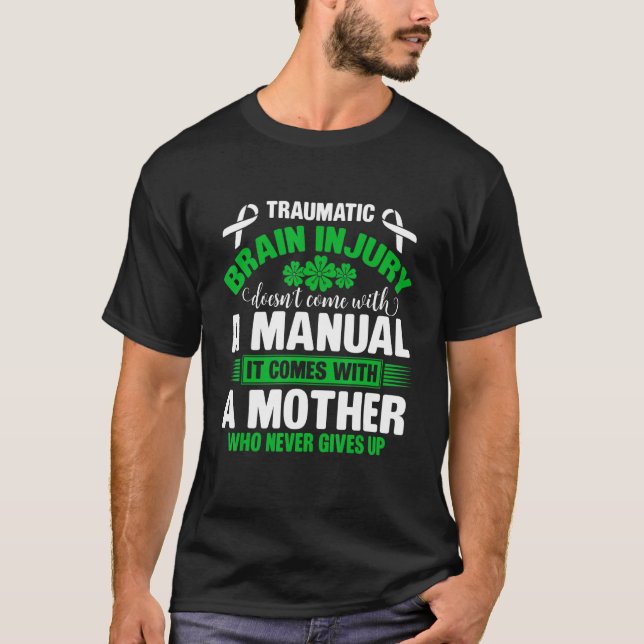T-shirt Traumatic Brain Injury Awareness Mother Who Never  (Devant)