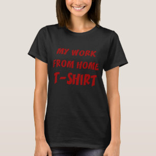 T-shirt Travail À Distance À Partir Du Travail À Domicile