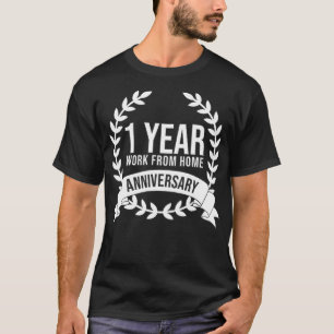 T-shirt Travail à domicile 1 an d'anniversaire