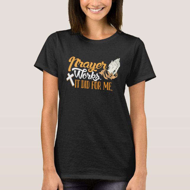 T-shirt Travail acharné récompensé Prières exaucées  Mème (Devant)