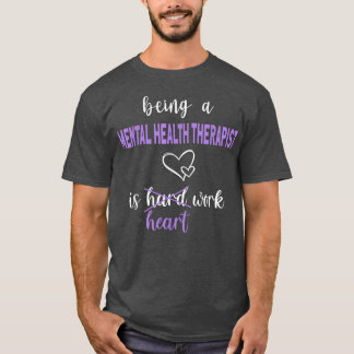 T-shirt Travail cardiaque Thérapeute en santé mentale 1650