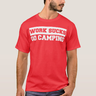 T-shirt Travail Casse Va Camping rétro