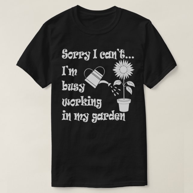 T-shirt Travail dans Jardin Jardin Ironique Jardinage pour (Design devant)