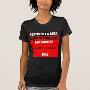 T-shirt Travail dans les zones réglementées en cours Autor