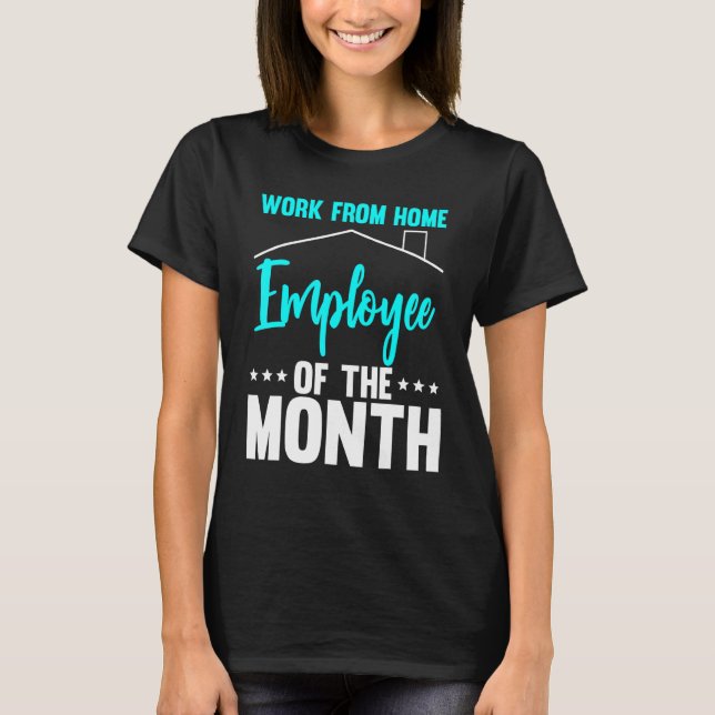 T-shirt Travail De L'Employé À Domicile Du Mois 2 (Devant)