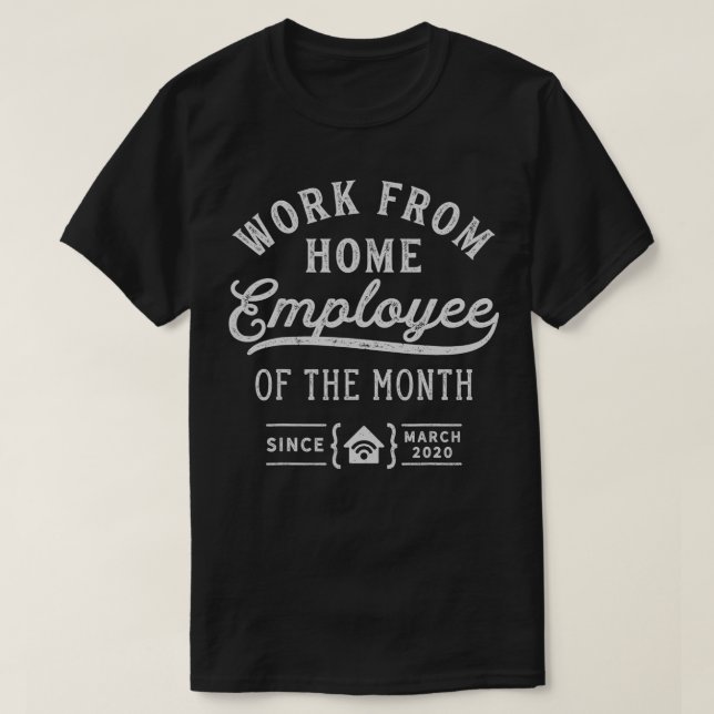 T-shirt Travail De L'Employé À Domicile Du Mois Depuis Le  (Design devant)