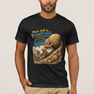 T-shirt Travail de Sisyphe Inutile Citation Discutable Myt
