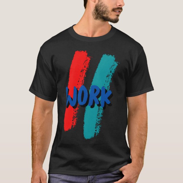 T-shirt TRAVAIL drôle (Devant)