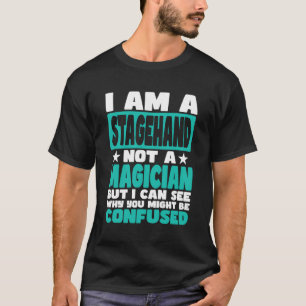T-shirt Travail Drôle À Dire Pour Stagehand