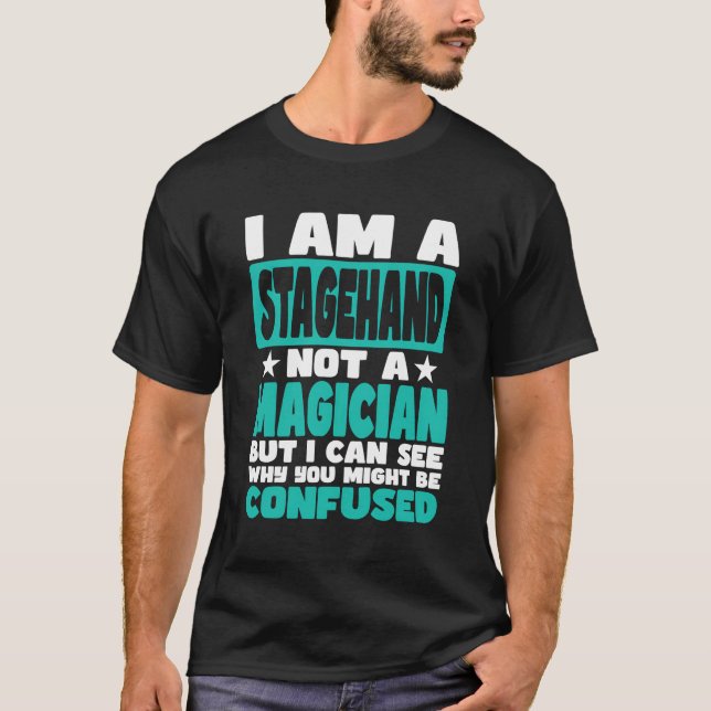 T-shirt Travail Drôle À Dire Pour Stagehand (Devant)