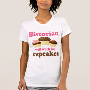 T-shirt Travail drôle pour l'historien de petits gâteaux