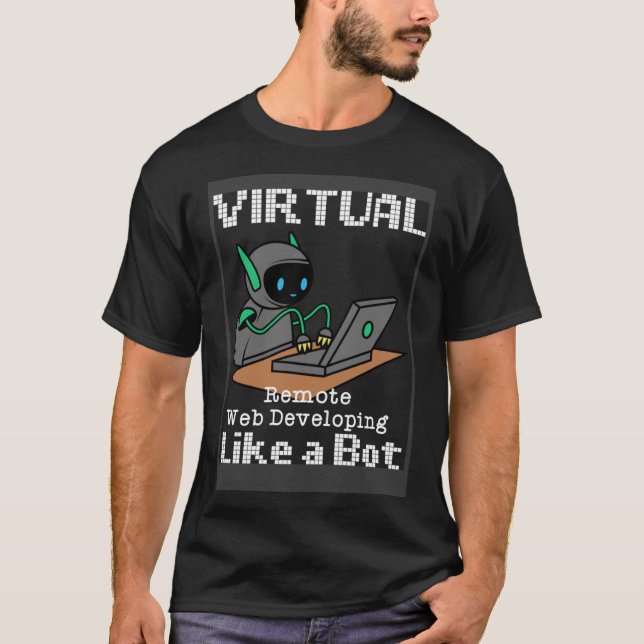 T-shirt Travail du développeur Web distant virtuel à parti (Devant)