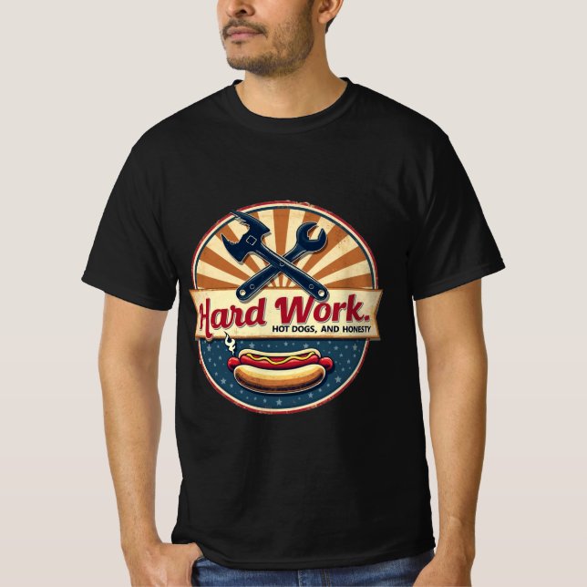 T-shirt Travail dur, chiens chauds et honnêteté (Devant)