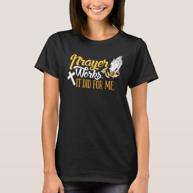 T-shirt Travail dur Prières récompensées Mème 2 (Devant)