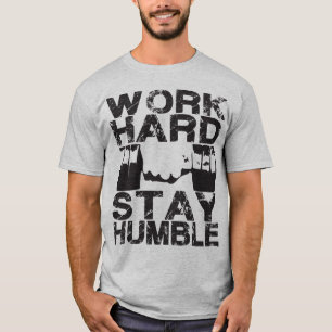 T-shirt Travail dur rester humble - Dumbbell